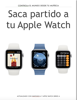 Saca partido a tu Apple Watch - Ivan Alexis Abad