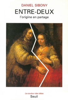Entre-Deux. L'origine en partage by Daniel Sibony