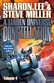 A Liaden Universe® Constellation, Volume 4 - Sharon Lee & Steve Miller