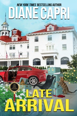 Late Arrival: A Park Hotel Mystery