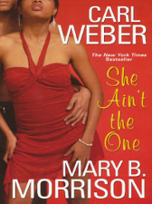 She Ain't The One - Carl Weber &amp; Mary B. Morrison Cover Art