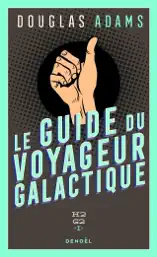 H2G2 (Tome 1) - Le Guide du voyageur galactique
