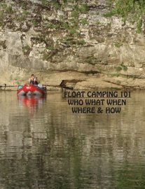 FLOAT CAMPING 101: Who What When Where & How - Luke Coop