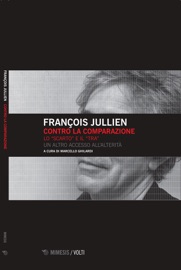 Contro la comparazione - François Jullien