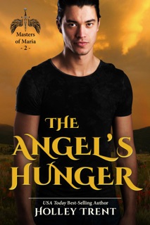 The Angel's Hunger by Holley Trent