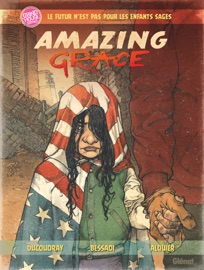 Amazing Grace - Tome 01 - Aurélien Ducoudray, Bruno Bessadi & Fabien Alquier