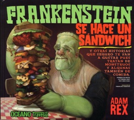 Frankenstein se hace un sándwich - Adam Rex