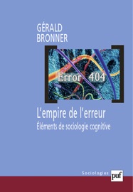 L'empire de l'erreur - Gérald Bronner
