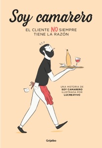 Soy camarero. El cliente NO siempre tiene la razón Book Cover
