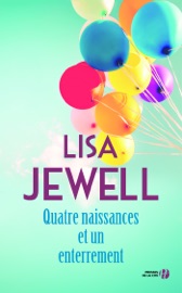 Quatre naissances et un enterrement - Lisa Jewell
