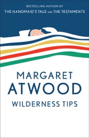 Wilderness Tips - Margaret Atwood