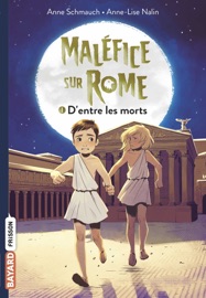 Maléfice sur Rome, Tome 01 - Anne Schmauch & Anne-Lise Nalin