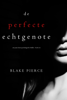 De perfecte echtgenote (Een Jessie Hunt Psychologische Thriller - Boek Een) - Blake Pierce