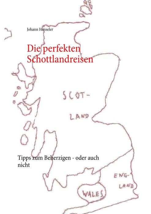 Die perfekten Schottlandreisen