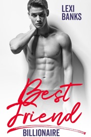 Best Friend Billionaire - Lexi Banks