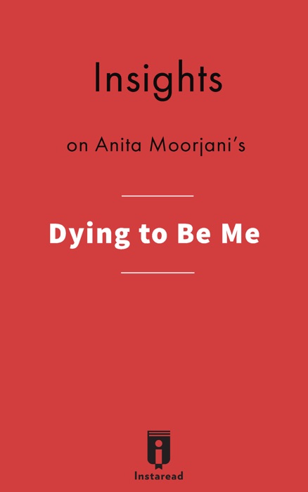 Insights on Anita Moorjani's Dying to Be Me