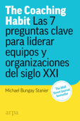 The Coaching Habit - Michael Bungay Stanier