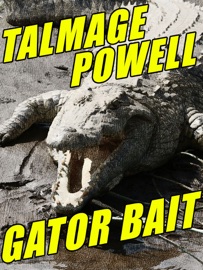 Gator Bait - Talmage Powell