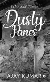 Dusty Panes - Ajay Kumar