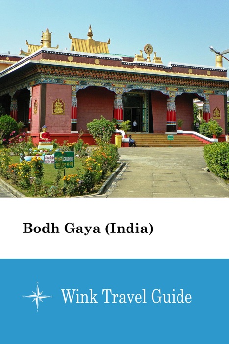 Bodh Gaya (India) - Wink Travel Guide