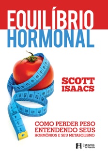 Equilíbrio hormonal - Como perder peso entendendo seus hormônios e metabolismo by Scott Isaacs