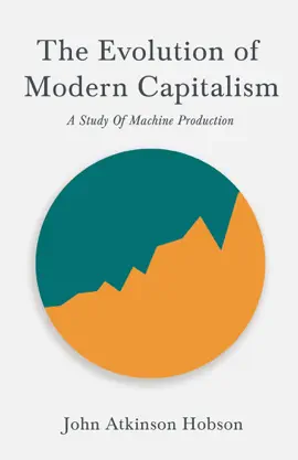Read: The Evolution Of Modern Capitalism - A Study Of Machine Production Book