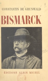 Bismarck - Constantin de Grunwald