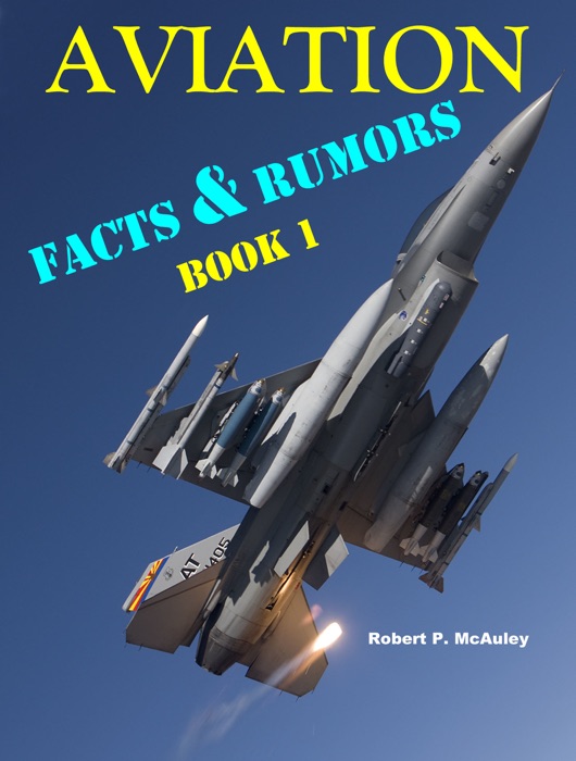 Aviation Facts & Rumors: Book 1
