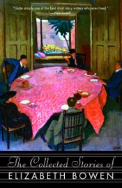 The Collected Stories of Elizabeth Bowen - Elizabeth Bowen