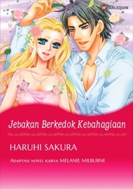 Jebakan Berkedok Kebahagiaan - Haruhi Sakura & Melanie Milburne