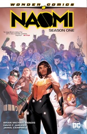 Naomi: Season One - Brian Michael Bendis, David F. Walker & Jamal Campbell