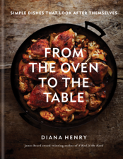 From the Oven to the Table - Diana Henry Cover Art