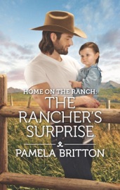 Home on the Ranch: The Rancher's Surprise - Pamela Britton
