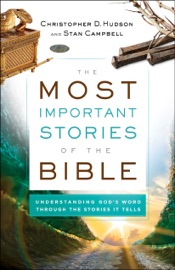 Most Important Stories of the Bible - Christopher Hudson