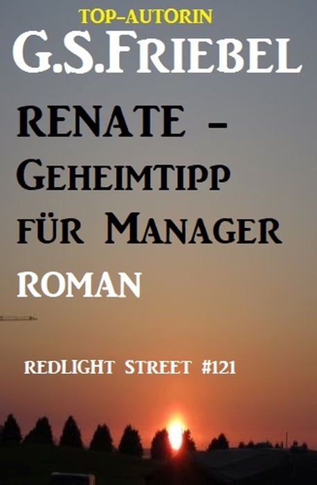 Redlight Street #121: Renate - Geheimtipp der Manager