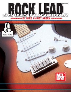 Rock Lead Scales for Guitar by Mike Christiansen