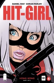 Hit-Girl Season Two #5 - Daniel Way & Goran Parlov