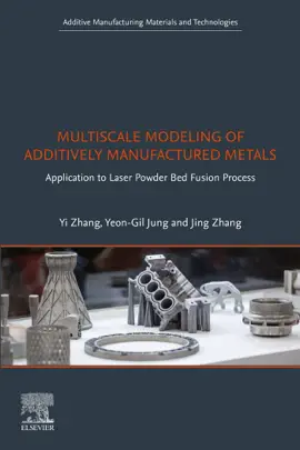 Read: Multiscale Modeling of Additively Manufactured Metals Book