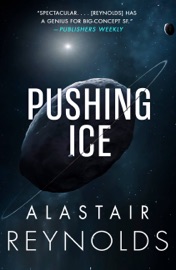 Pushing Ice - Alastair Reynolds