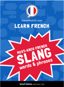 Learn French: Must-Know French Slang Words & Phrases - FrenchPod101
