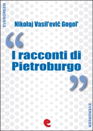 I Racconti di Pietroburgo (Петербургские повести) - Nikolaj Vasil’evič Gogol'