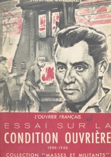 L'ouvrier français : essai sur la condition ouvrière, 1900-1950 by Michel Collinet