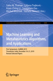 Machine Learning and Metaheuristics Algorithms, and Applications - Sabu M. Thampi, Ljiljana Trajkovic, Kuan-Ching Li, Swagatam Das, Michal Wozniak & Stefano Berretti