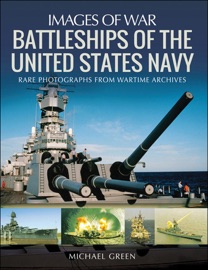 Battleships of the United States Navy - Michael Green