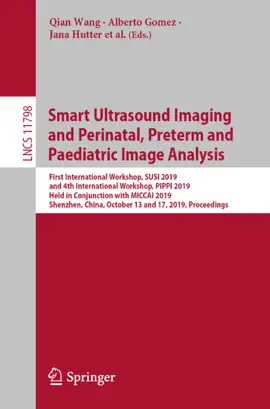 Read: Smart Ultrasound Imaging and Book Perinatal, Preterm and Paediatric Image Analysis