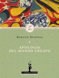 Apologia del Mondo Creato - Baruch Spinoza