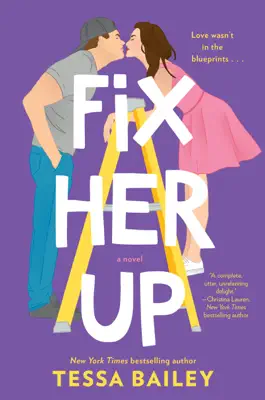 Fix Her Up by Tessa Bailey book