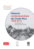 Historia contemporánea de Costa Rica 1808-2010 - David Díaz Arias, Patricia Vega Jiménez, Jorge Sáenz Carbonell, Jorge León Sáenz & Héctor Pérez Brignoli