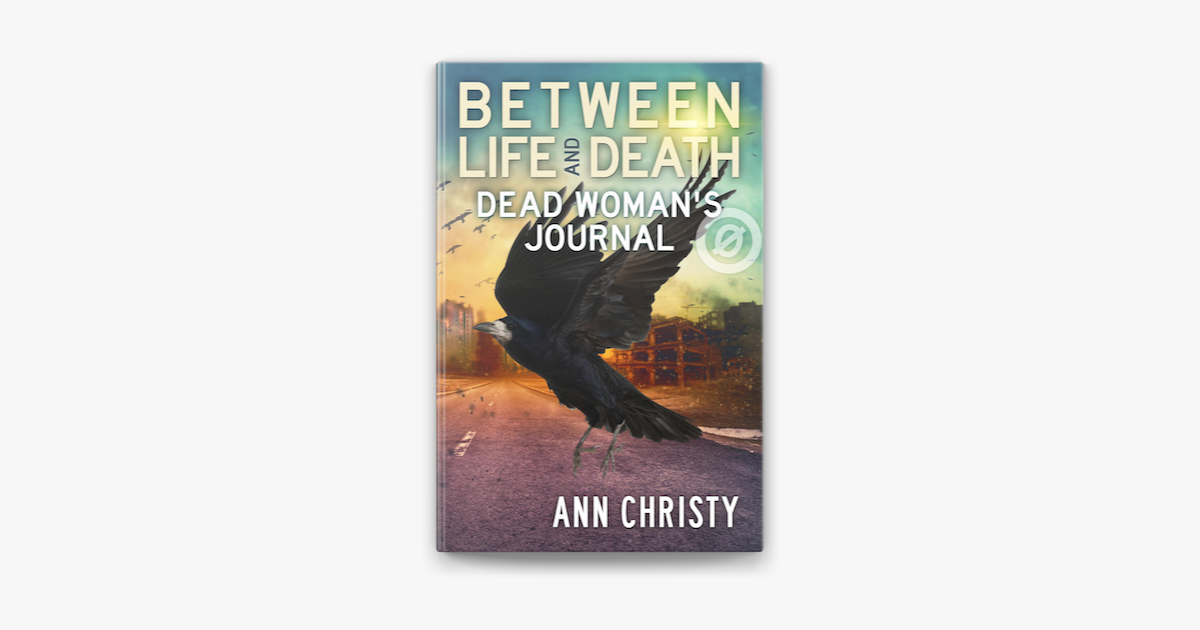 ‎Between Life and Death: Dead Woman's Journal by Ann Christy (ebook ...