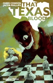 That Texas Blood Vol. 3 - Chris Condon & Jacob Phillips